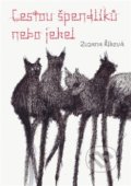 Kniha: Cestou špendlíků nebo jehel (Zuzana Říhová), 2021 Kniha: Cestou špendlíků nebo jehel (Zuzana Říhová), 2021