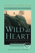 Kniha: Wild at Heart (John Eldredge). Thomas Nelson Publishers, 2009 Kniha: Wild at Heart (John Eldredge). Thomas Nelson Publishers, 2009