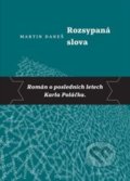 Kniha: Rozsypaná slova (Martin Daneš). Druhé město, 2021 Kniha: Rozsypaná slova (Martin Daneš). Druhé město, 2021