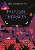 Kniha: Falešná hodnota (Ben Aaronovitch). Argo, 2021 Kniha: Falešná hodnota (Ben Aaronovitch). Argo, 2021