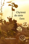 Kniha: Chytená do siete času (Marina Mesárošová). Minor, 2020 Kniha: Chytená do siete času (Marina Mesárošová). Minor, 2020