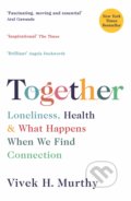 Kniha: Together (Vivek H. Murthy). Wellcome Collection, 2021 Kniha: Together (Vivek H. Murthy). Wellcome Collection, 2021