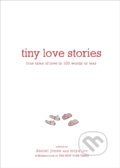 Kniha: Tiny Love Stories (Daniel Jones a Miya Lee). Artisan Division of Workman, 2020 Kniha: Tiny Love Stories (Daniel Jones a Miya Lee). Artisan Division of Workman, 2020