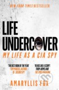 Kniha: Life Undercover (Amaryllis Fox). Ebury, 2020 Kniha: Life Undercover (Amaryllis Fox). Ebury, 2020