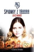 Kniha: Špionky z tábora lovců mamutů (Claris Drake). Preston Hitech, 2021 Kniha: Špionky z tábora lovců mamutů (Claris Drake). Preston Hitech, 2021