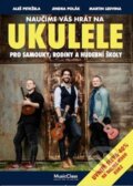 Kniha: Naučíme vás hrát na ukulele (Aleš Petržela, Jindra Polák a Martin Ledvina). Kosmas s.r.o.(HK), 2021 Kniha: Naučíme vás hrát na ukulele (Aleš Petržela, Jindra Polák a Martin Ledvina). Kosmas s.r.o.(HK), 2021