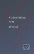Kniha: Sen / Dream (Vladimír Holan). Knihy s úsměvem, 2021 Kniha: Sen / Dream (Vladimír Holan). Knihy s úsměvem, 2021