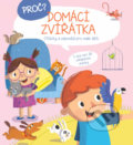 Kniha: Proč? Domáce zvířata (YoYo Books). YoYo Books, 2021 Kniha: Proč? Domáce zvířata (YoYo Books). YoYo Books, 2021