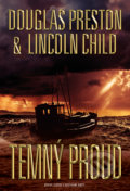 Kniha: Temný proud (Douglas Preston a Lincoln Child). BB/art, 2021 Kniha: Temný proud (Douglas Preston a Lincoln Child). BB/art, 2021