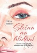 Kniha: Slečna na hlídání (Mirka Rössler). Petrklíč, 2021 Kniha: Slečna na hlídání (Mirka Rössler). Petrklíč, 2021