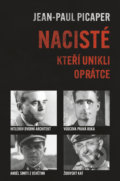 Kniha: Nacisté, kteří unikli oprátce (Jean-Paul Picaper). Pangea, 2021 Kniha: Nacisté, kteří unikli oprátce (Jean-Paul Picaper). Pangea, 2021