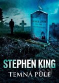 Kniha: Temná půle (Stephen King). BETA - Dobrovský, 2021 Kniha: Temná půle (Stephen King). BETA - Dobrovský, 2021