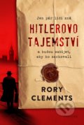 Kniha: Hitlerovo tajemství (Rory Clemens). BETA - Dobrovský, 2021 Kniha: Hitlerovo tajemství (Rory Clemens). BETA - Dobrovský, 2021