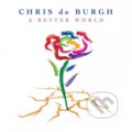 Hudební CD: Chris De Burgh: A Better World (Music on Vinyl). Music on Vinyl, 2016 Hudební CD: Chris De Burgh: A Better World (Music on Vinyl). Music on Vinyl, 2016