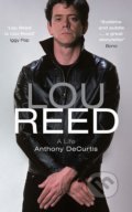 Kniha: Lou Reed (Anthony DeCurtis). John Murray, 2018 Kniha: Lou Reed (Anthony DeCurtis). John Murray, 2018