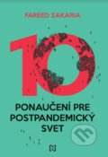 Kniha: Desať ponaučení pre postpandemický svet (Fareed Zakaria). N Press, 2021 Kniha: Desať ponaučení pre postpandemický svet (Fareed Zakaria). N Press, 2021