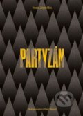 Kniha: Partyzán (Ivan Jemelka). Štengl Petr, 2021 Kniha: Partyzán (Ivan Jemelka). Štengl Petr, 2021