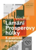 Kniha: Lámání Prosperovy hůlky (Jan Vedral). Pražská scéna, 2021 Kniha: Lámání Prosperovy hůlky (Jan Vedral). Pražská scéna, 2021
