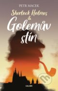 Kniha: Sherlock Holmes – Golemův stín (Petr Macek). Kalibr, 2021 Kniha: Sherlock Holmes – Golemův stín (Petr Macek). Kalibr, 2021