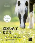 Kniha: Zdravý kůň (Cornelia Wittek). Esence, 2021 Kniha: Zdravý kůň (Cornelia Wittek). Esence, 2021
