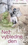 Kniha: Než vybledne den (Kristína Hušeková). Ikar CZ, 2021 Kniha: Než vybledne den (Kristína Hušeková). Ikar CZ, 2021