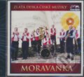 Hudební CD: Zlatá deska: Moravanka (Česká Muzika). Česká Muzika, 2010 Hudební CD: Zlatá deska: Moravanka (Česká Muzika). Česká Muzika, 2010