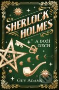 Kniha: Sherlock Holmes a Boží dech (Guy Adams). Vendeta, 2021 Kniha: Sherlock Holmes a Boží dech (Guy Adams). Vendeta, 2021