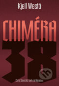 Kniha: Chiméra 38 (Kjell Westö). Pavel Mervart, 2021 Kniha: Chiméra 38 (Kjell Westö). Pavel Mervart, 2021