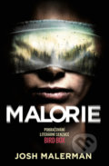 Kniha: Malorie (Josh Malerman). Fobos, 2021 Kniha: Malorie (Josh Malerman). Fobos, 2021