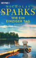 Kniha: Wie ein einziger Tag (Nicholas Sparks). Heyne, 2020 Kniha: Wie ein einziger Tag (Nicholas Sparks). Heyne, 2020