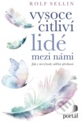 Kniha: Vysoce citliví lidé mezi námi (Rolf Sellin), 2021 Kniha: Vysoce citliví lidé mezi námi (Rolf Sellin), 2021