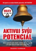 Kniha: Aktivuj svůj potenciál (Radek Karban). Machart, 2021 Kniha: Aktivuj svůj potenciál (Radek Karban). Machart, 2021