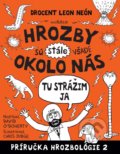 Kniha: Hrozby sú (stále) všade okolo nás. Tu strážim ja (David O´Doherty). Slovart, 2021 Kniha: Hrozby sú (stále) všade okolo nás. Tu strážim ja (David O´Doherty). Slovart, 2021