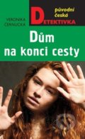 Kniha: Dům na konci cesty (Veronika Černucká). Moba, 2021 Kniha: Dům na konci cesty (Veronika Černucká). Moba, 2021