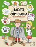 Kniha: Hádej, čím budu (Zuzana Pospíšilová). Portál, 2021 Kniha: Hádej, čím budu (Zuzana Pospíšilová). Portál, 2021