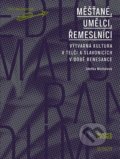 Kniha: Měšťané, umělci, řemeslníci (Zdeňka Michalová). Books & Pipes, 2021 Kniha: Měšťané, umělci, řemeslníci (Zdeňka Michalová). Books & Pipes, 2021