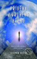 Kniha: Příběhy z druhého břehu (Luboš Nečas). Pragma, 2021 Kniha: Příběhy z druhého břehu (Luboš Nečas). Pragma, 2021