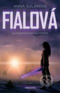 Kniha: Fialová (Anna Šuláková). Pointa, 2021 Kniha: Fialová (Anna Šuláková). Pointa, 2021