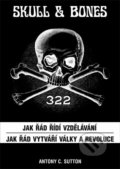 Kniha: Skull & Bones (Antony C. Sutton). Bodyart Press, 2021 Kniha: Skull & Bones (Antony C. Sutton). Bodyart Press, 2021