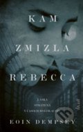 Kniha: Kam zmizla Rebecca (Eoin Dempsey). Ikar, 2021 Kniha: Kam zmizla Rebecca (Eoin Dempsey). Ikar, 2021