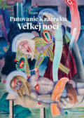 Kniha: Putovanie k zázraku Veľkej noci (Viliam Judák), 2021 Kniha: Putovanie k zázraku Veľkej noci (Viliam Judák), 2021