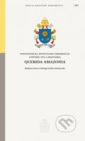 Kniha: Querida Amazonia (Jorge Mario Bergoglio – pápež František). Spolok svätého Vojtecha, 2021 Kniha: Querida Amazonia (Jorge Mario Bergoglio – pápež František). Spolok svätého Vojtecha, 2021