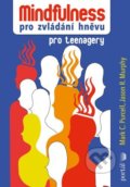 Kniha: Mindfulness pro zvládání hněvu (Jason R. Murphy a Mark C. Purcell). Portál, 2021 Kniha: Mindfulness pro zvládání hněvu (Jason R. Murphy a Mark C. Purcell). Portál, 2021