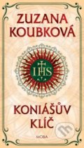 Kniha: Koniášův klíč (Zuzana Koubková). Moba, 2021 Kniha: Koniášův klíč (Zuzana Koubková). Moba, 2021