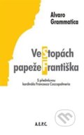 Kniha: Ve stopách papeže Františka (Alvaro Grammatica). Koinonia Jan Křtitel, 2021 Kniha: Ve stopách papeže Františka (Alvaro Grammatica). Koinonia Jan Křtitel, 2021