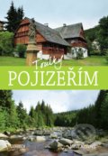 Kniha: Toulky Pojizeřím (Jana Jůzlová). Universum, 2021 Kniha: Toulky Pojizeřím (Jana Jůzlová). Universum, 2021