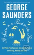 Kniha: A Swim in a Pond in the Rain (George Saunders). Bloomsbury, 2021 Kniha: A Swim in a Pond in the Rain (George Saunders). Bloomsbury, 2021
