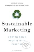 Kniha: Sustainable Marketing (Gemma Butler, Geraint Evans a Michelle Carvill). Bloomsbury, 2021 Kniha: Sustainable Marketing (Gemma Butler, Geraint Evans a Michelle Carvill). Bloomsbury, 2021