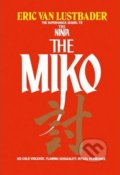 Kniha: The Miko (Eric Van Lustbader). HarperCollins, 2009 Kniha: The Miko (Eric Van Lustbader). HarperCollins, 2009
