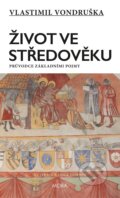 E-kniha: Život ve středověku (Vlastimil Vondruška), 2021 E-kniha: Život ve středověku (Vlastimil Vondruška), 2021